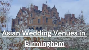 Asian Wedding Venues in Birmingham.