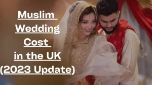Muslim Wedding Costs UK: A Comprehensive Guide (2023 Updated Rates)